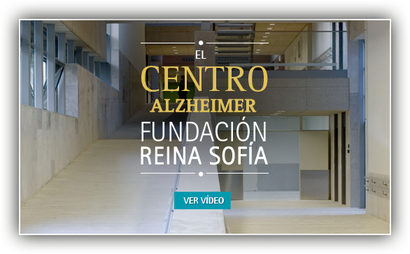 El Centro Alzheimer - Fundación Reina Sofía